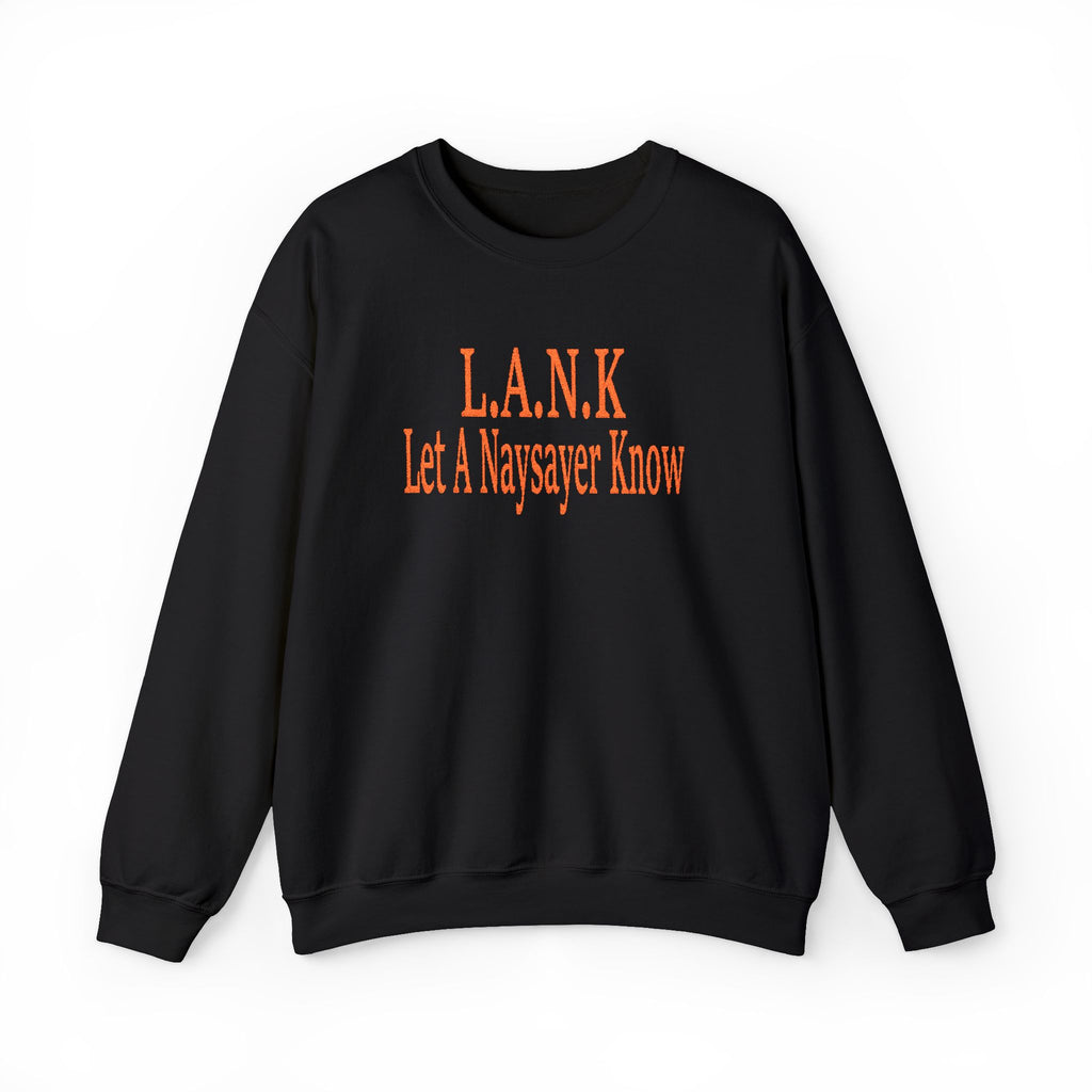 L.A.N.K Let A Naysayer Know
