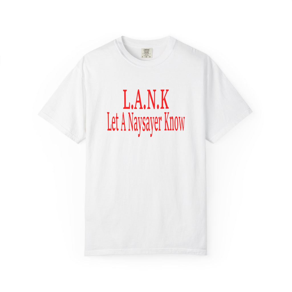 L.A.N.K Let A Naysayer Know