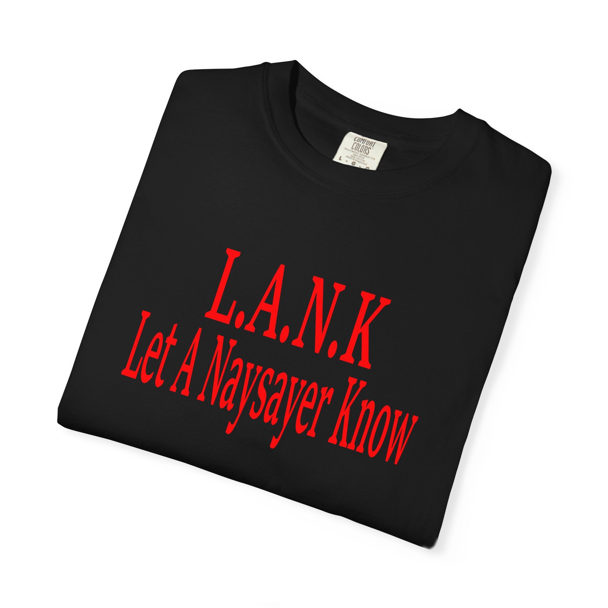 L.A.N.K Let A Naysayer Know