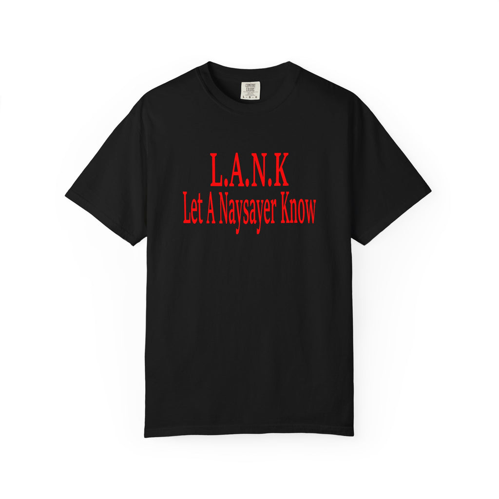 L.A.N.K Let A Naysayer Know