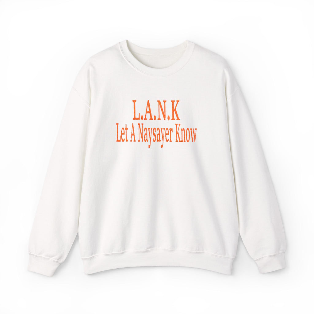 L.A.N.K Let A Naysayer Know