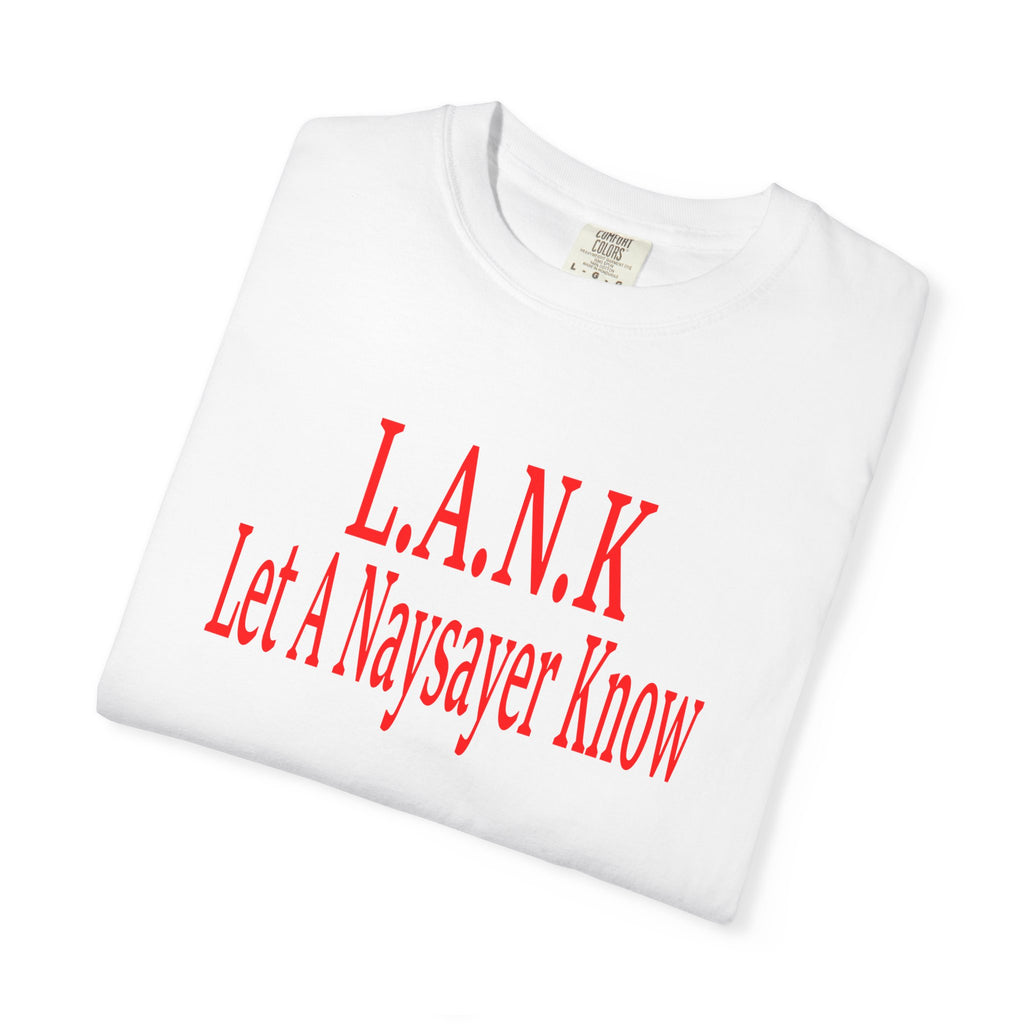L.A.N.K Let A Naysayer Know