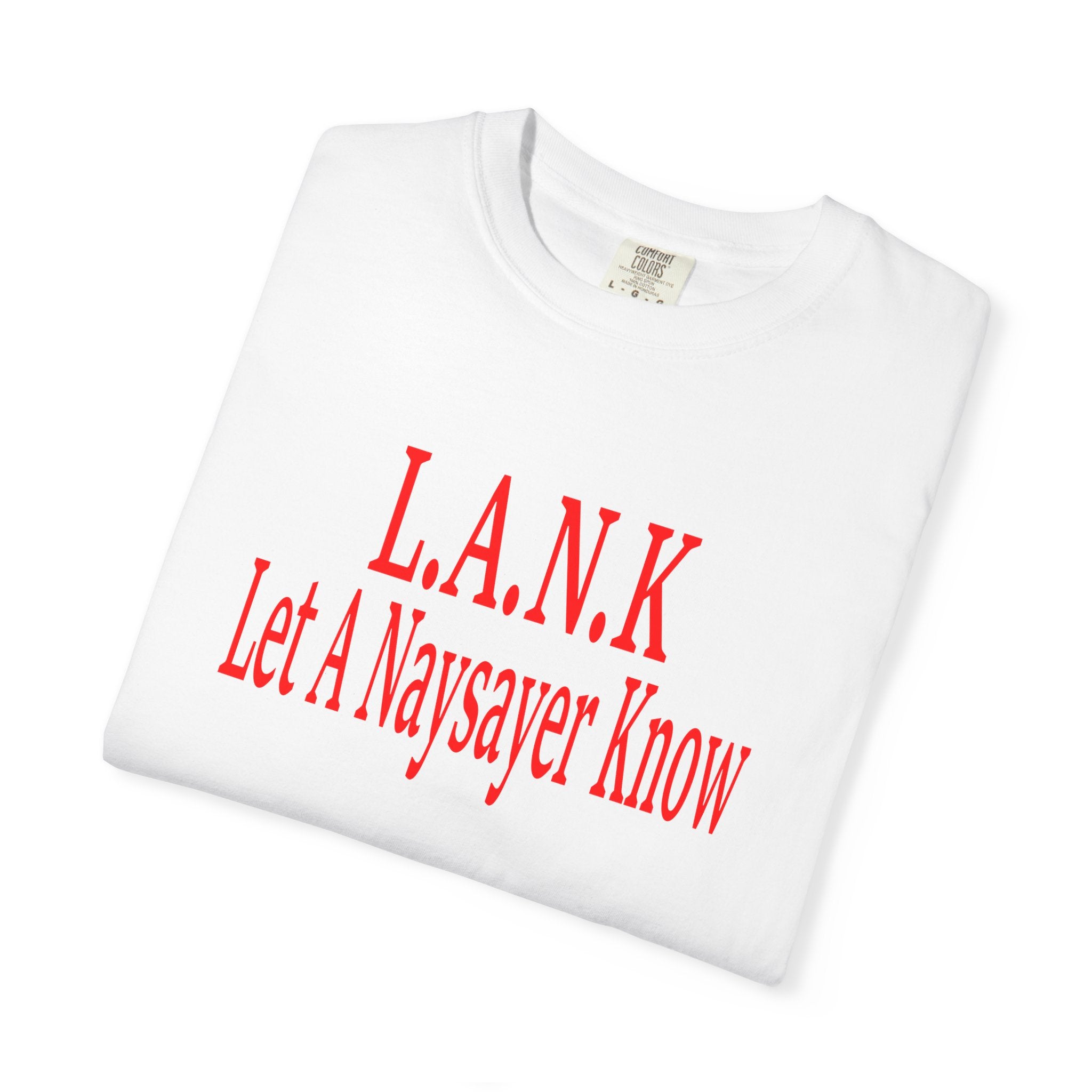 L.A.N.K Let A Naysayer Know